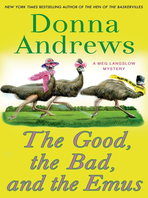 Title details for The Good, the Bad, and the Emus by Donna Andrews - Available